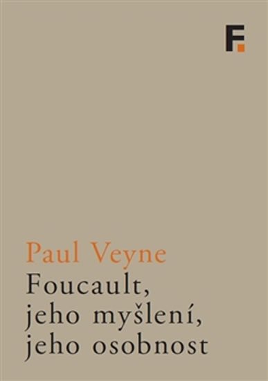 Levně Foucault, jeho myšlení, jeho osobnost - Paul Veyne