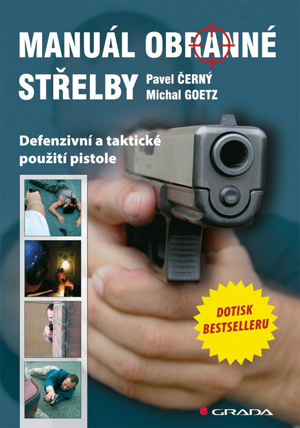 Levně Manuál obranné střelby - Defenzivní a taktické použití pistole - autorů kolektiv