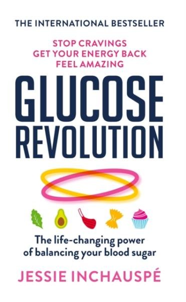 Levně Glucose Revolution : The life-changing power of balancing your blood sugar - Jessie Inchauspé