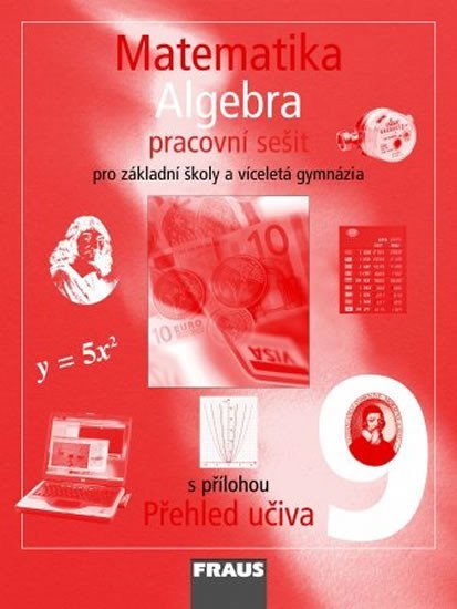 Matematika 9 pro ZŠ a víceletá gymnázia - Algebra - pracovní sešit - kolektiv autorů