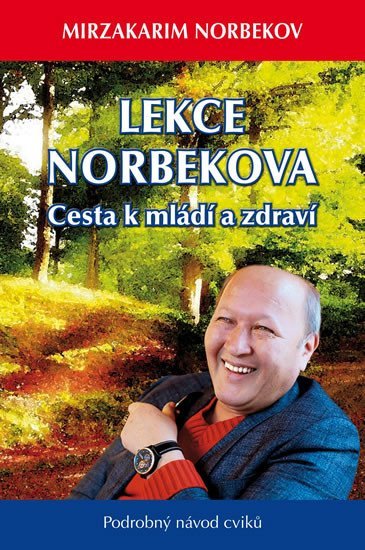 Levně Lekce Norbekova - Cesta k mládí a zdraví - Mirzakarim Norbekov