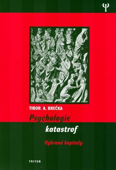 Levně Psychologie katastrof - Tibor Brečka