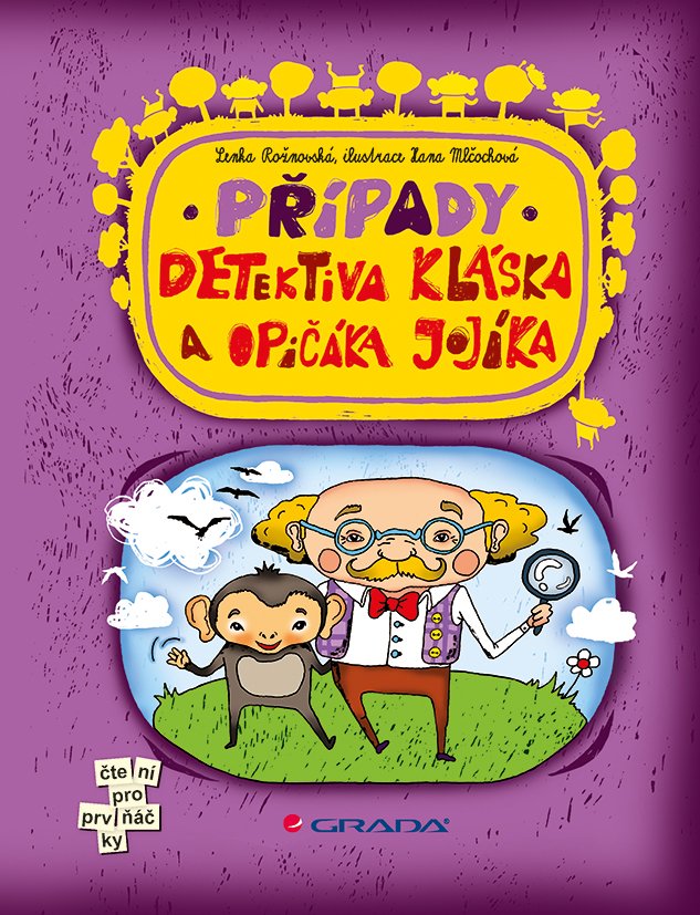 Případy detektiva Kláska a opičáka Jojíka - Hana Mlčochová