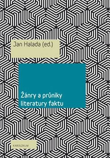 Levně Žánry a průniky literatury faktu - Jan Halada