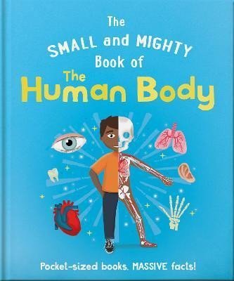 Levně The Small and Mighty Book of the Human Body - Tom Jackson