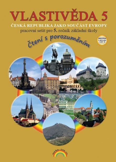 Levně Vlastivěda 5 - Česká republika jako součást Evropy - Pracovní sešit pro 5. ročník základní školy (čtení s porozuměním), 3. vydání - Soňa Hroudová