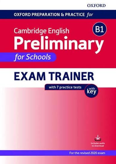 Levně Oxford Preparation and Practice for Cambridge English: B1 Preliminary for Schools Exam Trainer with Key - kolektiv autorů