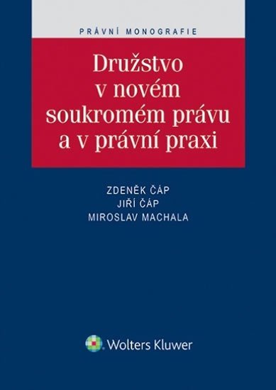 Družstvo v novém soukromém právu a právní praxi - Zdeněk Čáp