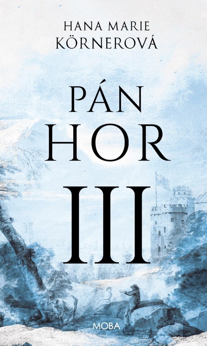 Levně Pán hor III., 1. vydání - Hana Marie Körnerová