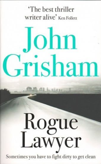 Levně Rogue Lawyer, 1. vydání - John Grisham