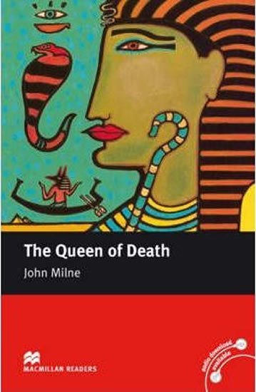 Levně Macmillan Readers Intermediate: The Queen Of Death - John Milne