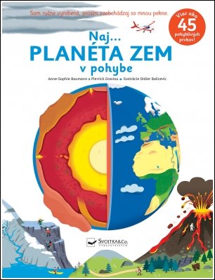 Levně Naj... Planéta Zem v pohybe - Anne-Sophie Baumann; Pierrick Graviou; Didier Balicevic
