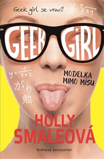 Levně Geek Girl 2 - Modelka mimo mísu - Holly Smale