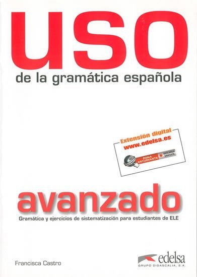 Levně Uso de la gramática espaňola avanzado Livre + CD - Francisca Castro Viudez