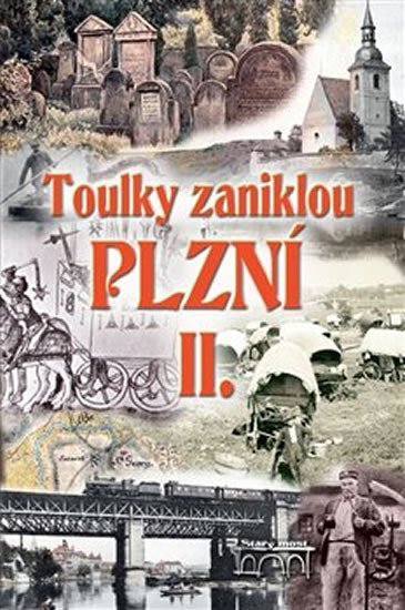 Levně Toulky zaniklou Plzní II. - Jan Hajšman