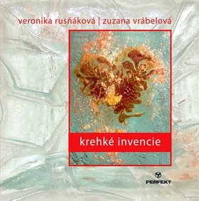 Levně Krehké invencie - Zuzana Vrábelová; Veronika Rusňáková