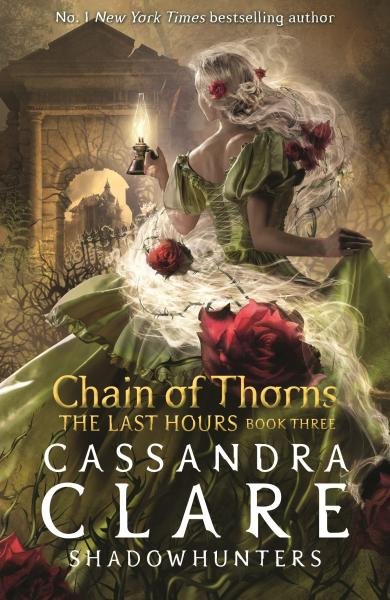 Levně The Last Hours: Chain of Thorns, 1. vydání - Cassandra Clare