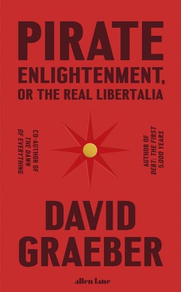 Levně Pirate Enlightenment, or the Real Libertalia - David Graeber