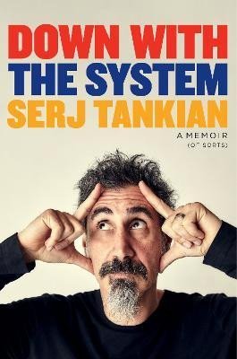 Levně Down With the System: The highly-awaited memoir from the System Of A Down legend - Serj Tankian
