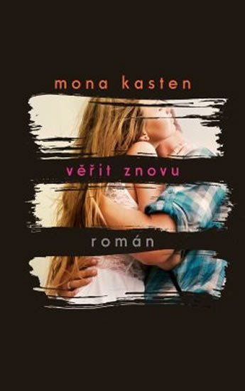 Levně Věřit znovu - Mona Kasten
