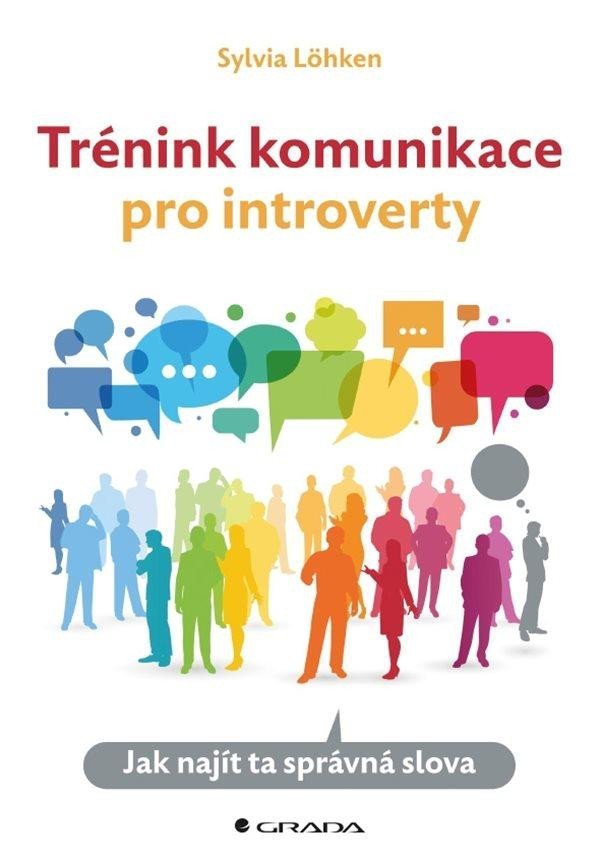 Levně Trénink komunikace pro introverty - Jak najít ta správná slova - Sylvia Löhken