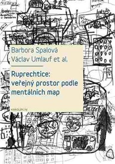 Ruprechtice: Veřejný prostor podle mentálních map - Barbora Spalová