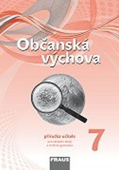 Levně Občanská výchova 7 pro ZŠ a víceletá gymnázia - Příručka učitele - Dagmar Janošková