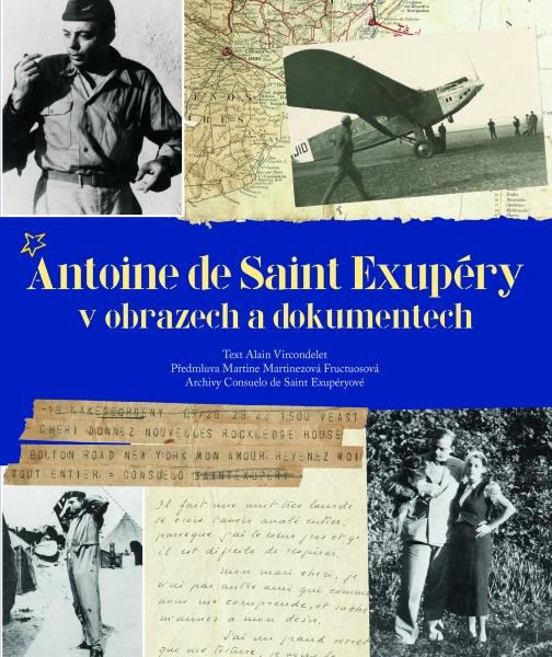 Levně Antoine de Saint Exupéry v obrazech a dokumentech - Alain Vircondelet