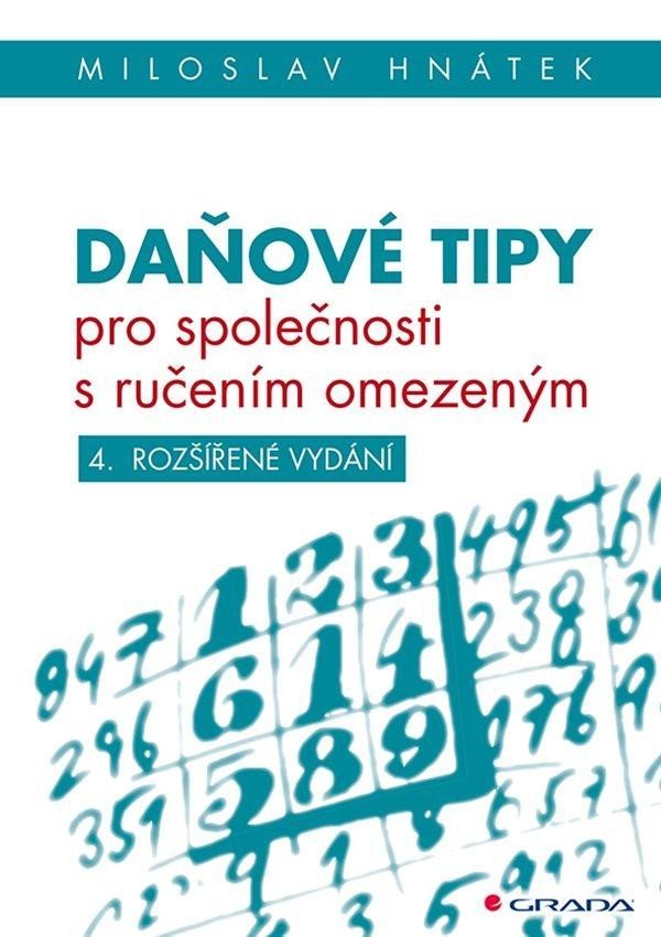 Daňové tipy pro společnosti s ručením omezeným, 4. vydání - Miloslav Hnátek