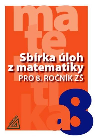 Levně Sbírka úloh z matematiky pro 8. ročník ZŠ - Ivan Bušek