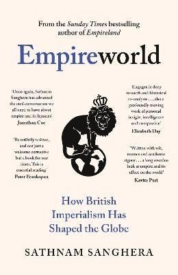 Levně Empireworld: How British Imperialism Has Shaped the Globe - Sathnam Sanghera