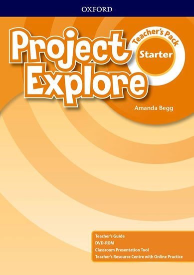 Levně Project Explore Starter Teacher´s Pack - Amanda Begg