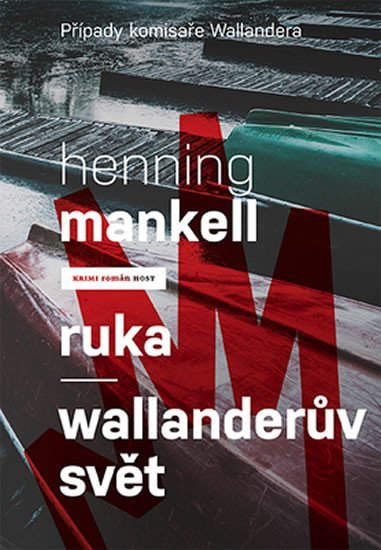 Ruka / Wallanderův svět - Henning Mankell