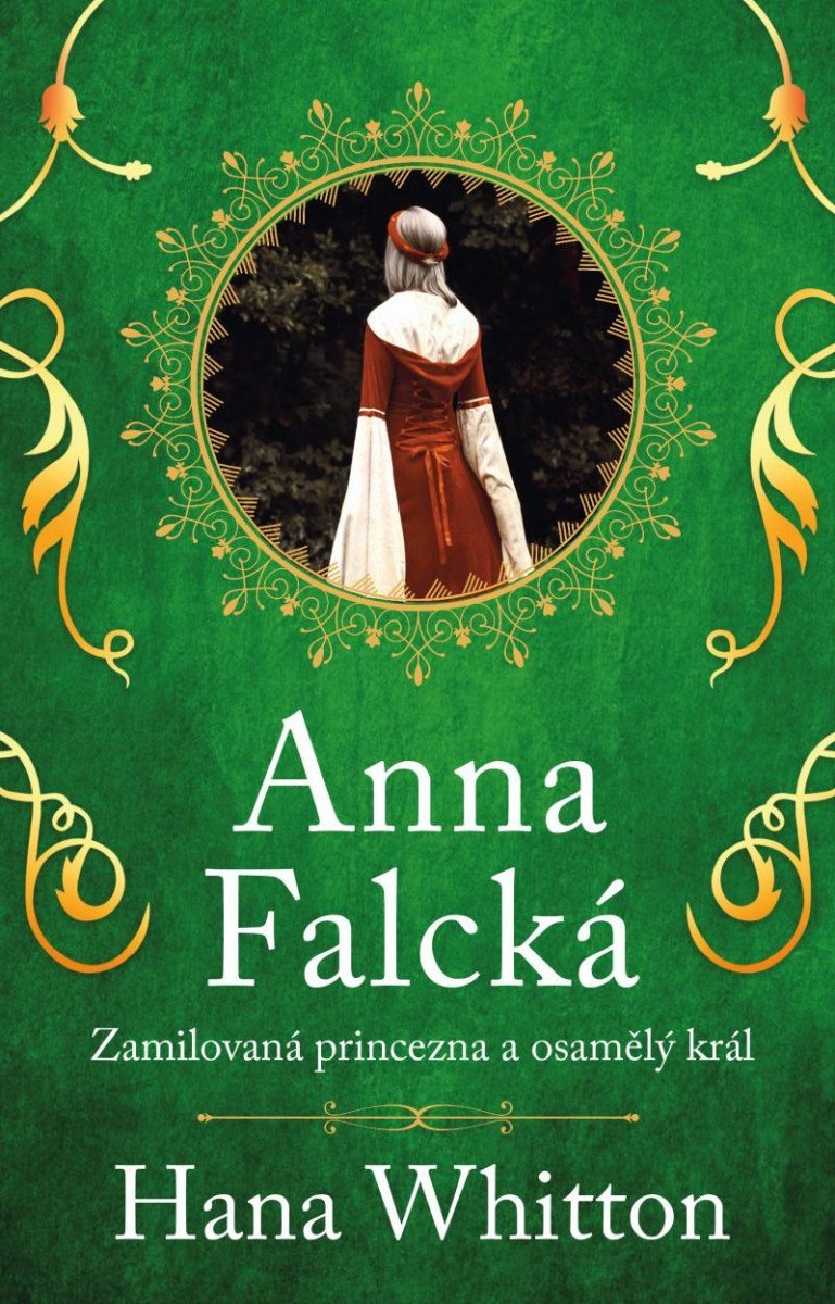 Levně Anna Falcká - Zamilovaná princezna a osamělý král - Hana Parkánová-Whitton