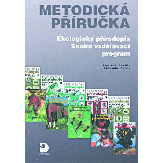 Levně Ekologický přírodopis, ŠVP pro 6.–9. r. ZŠ, metodická příručka - Danuše Kvasničková
