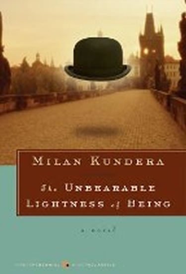 Levně The Unbearable Lightness of Being - Milan Kundera