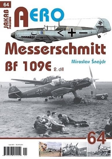 Levně AERO 64 Messerschmitt Bf 109E 2.díl - Miroslav Šnajdr