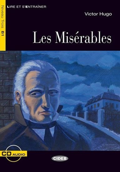 Levně Les Miserables + CD (Black Cat Readers FRA Level 3) - Victor Hugo