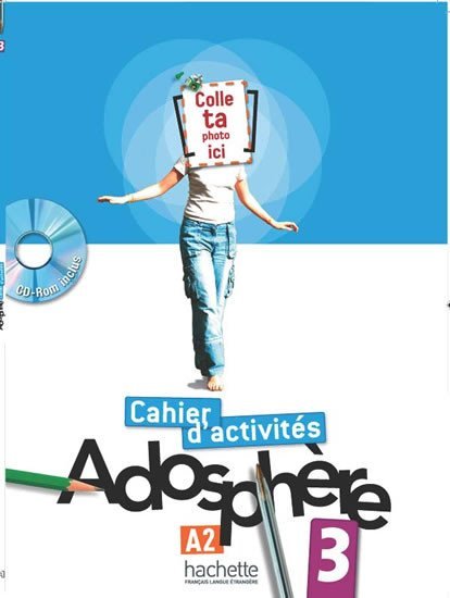 Adosphere 3 (A2) Cahier d´activités + CD-ROM - Celine Himber