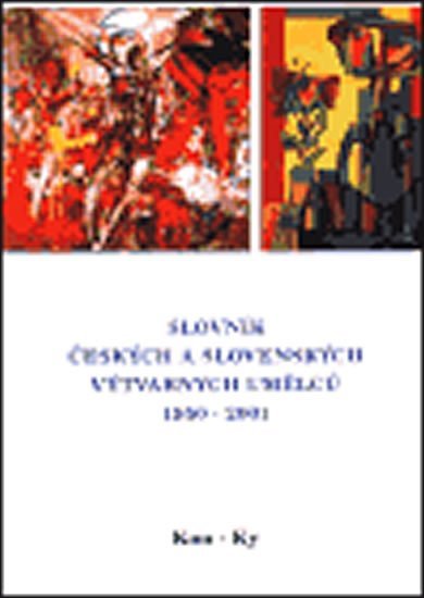 Levně Slovník českých a slovenských výtvarných umělců 1950 - 2001 6. díl (Kon-Ky)