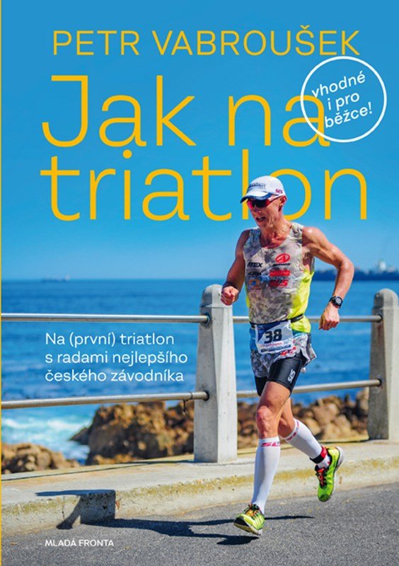 Levně Jak na triatlon - Petr Vabroušek