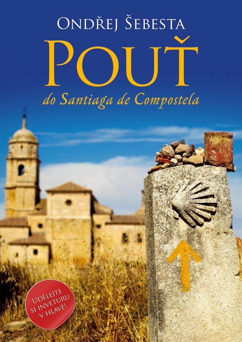 Pouť do Santiaga de Compostela, 2. vydání - Ondřej Šebesta