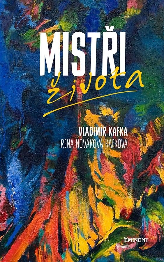 Levně Mistři života - Vladimír Kafka