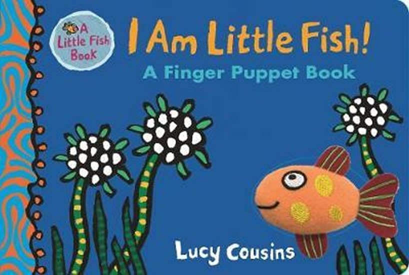 Levně I Am Little Fish! A Finger Puppet Book - Lucy Cousins