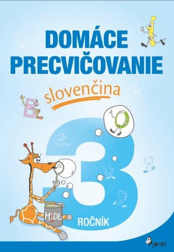 Levně Domáce precvičovanie slovenčina 3.ročník - Jana Hirková