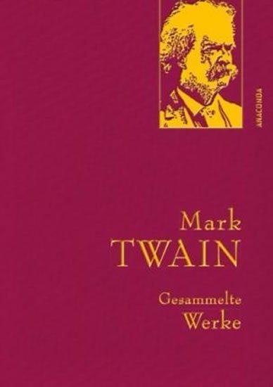 Gesammelte Werke: Mark Twain - Mark Twain