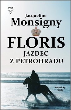 Levně Floris Jazdec z Petrohradu - Jacqueline Monsigny