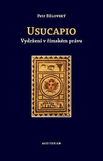 Levně Usucapio - Vydržení v římském právu - Petr Bělovský