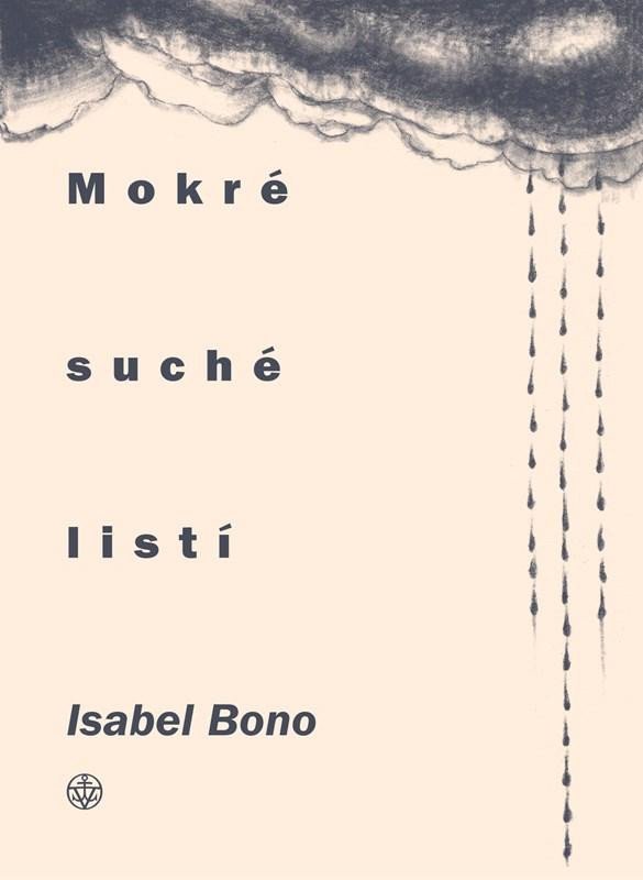 Levně Mokré suché listí - Isabel Bono