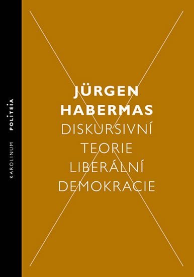 Levně Diskursivní teorie liberální demokracie - Jürgen Habermas